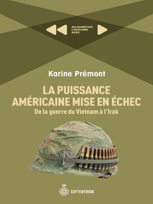 cover image of La Puissance américaine mise en échec. De la guerre du Vietnam à l'Irak